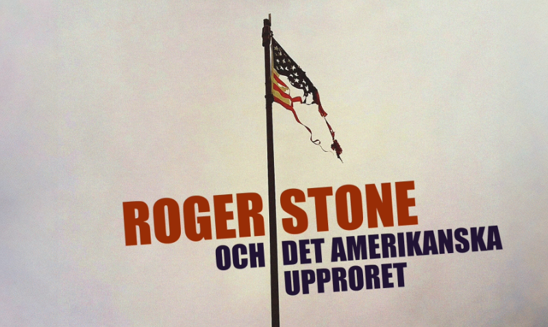 Roger Stone och det amerikanska upproret